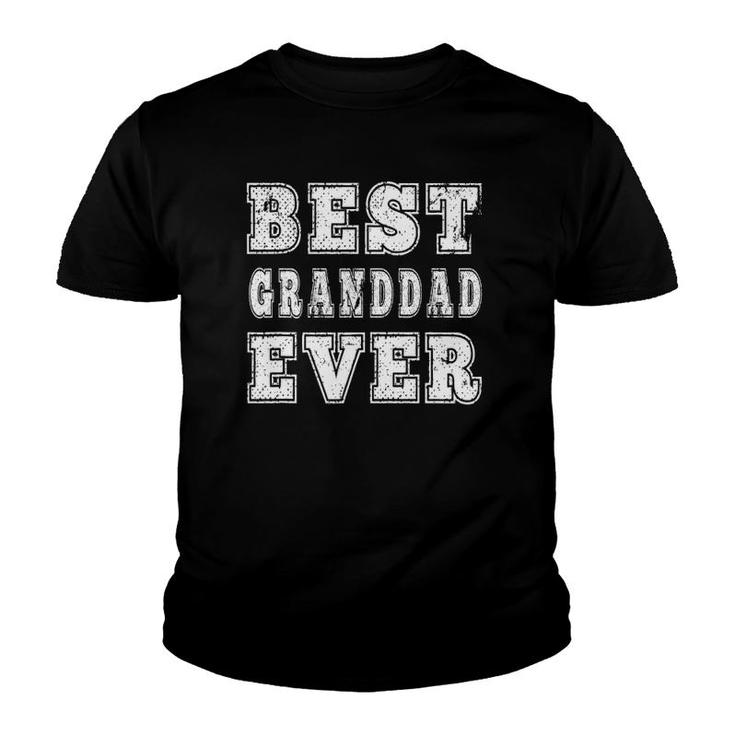 Men's Best Granddad Ever Grandpa Gifts Youth T-shirt