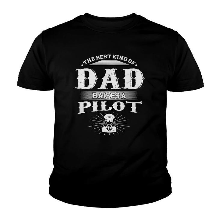Mens Best Kind Of Dad Raises A Pilot Father's Day Gift Youth T-shirt