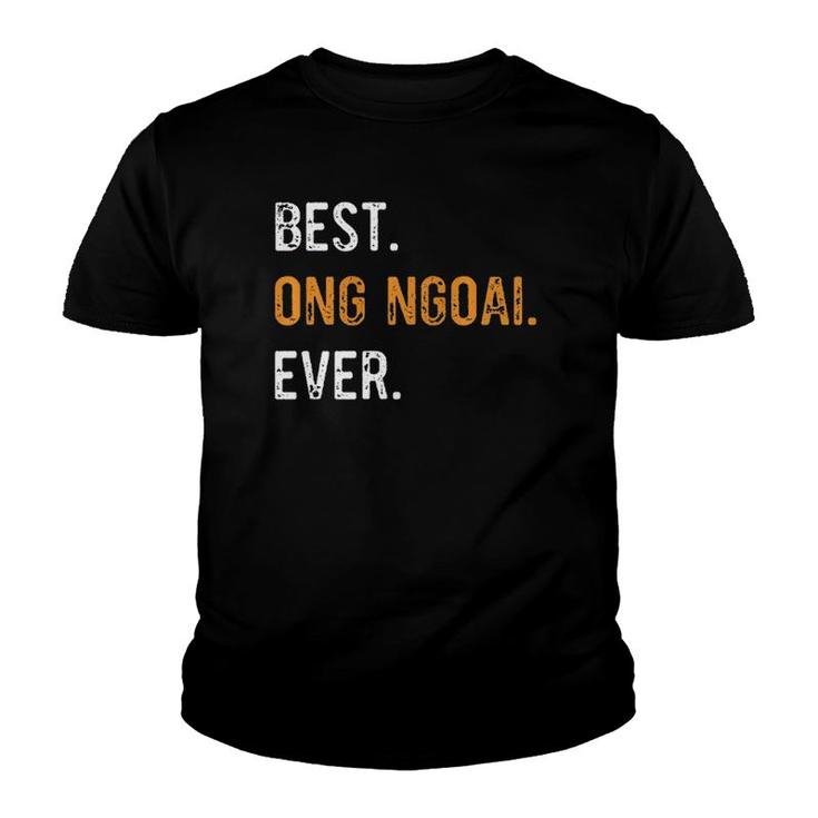Mens Best Ong Ngoai Ever Vietnamese Grandpa Gift  Youth T-shirt
