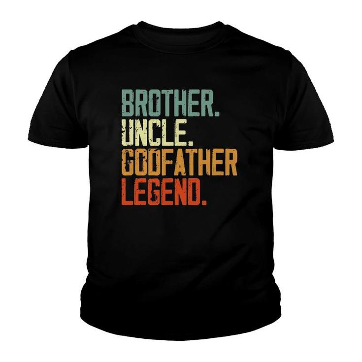 Mens Brother Uncle Godfather Legend Gift For Favorite Uncle Youth T-shirt
