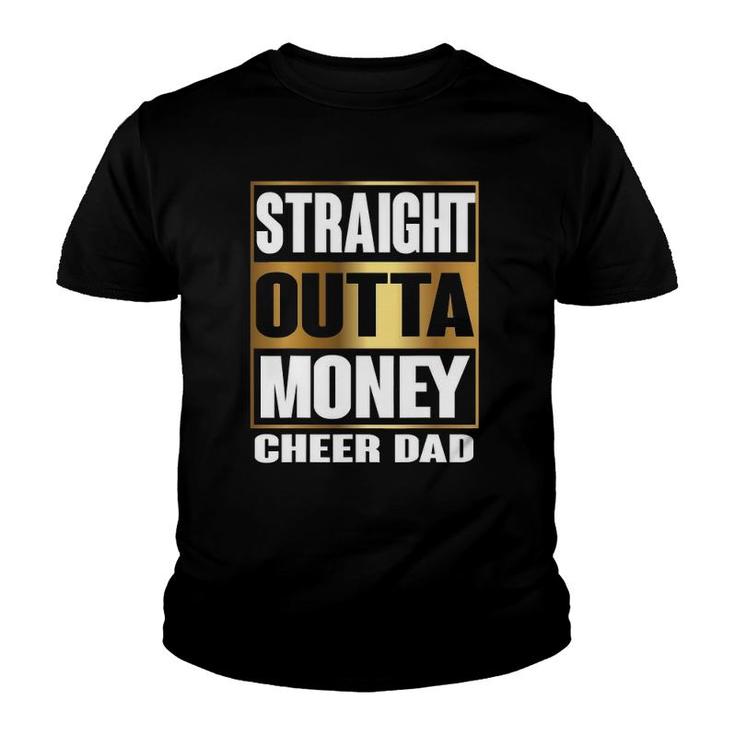 Mens Cheer Dad Straight Outta Money  Gift Cheerleader Youth T-shirt