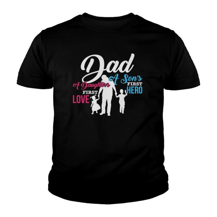Mens Dad A Son's First Hero A Daughter's First Love Gift Youth T-shirt