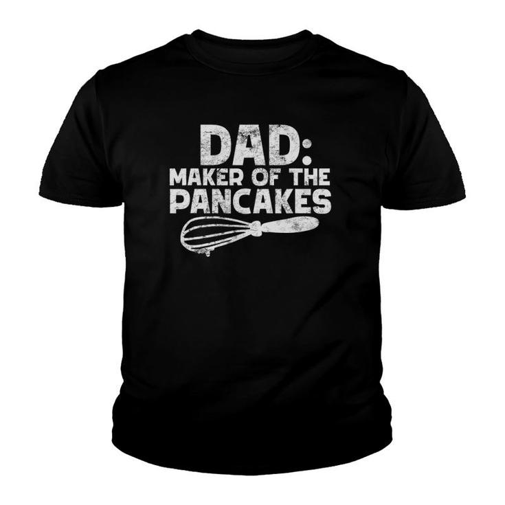 Mens Dad Maker Of The Pancakes Funny Pancake Lovers Gift Fathers Youth T-shirt