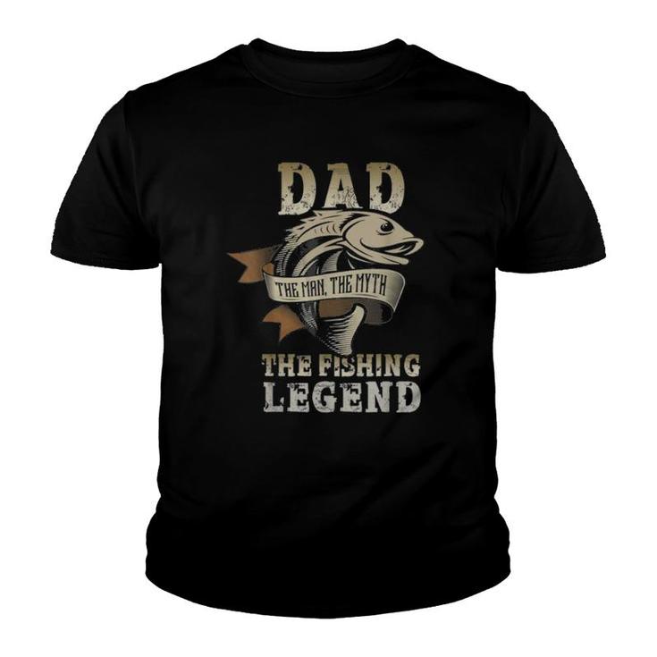 Mens Dad The Man The Myth The Fishing Legend Youth T-shirt