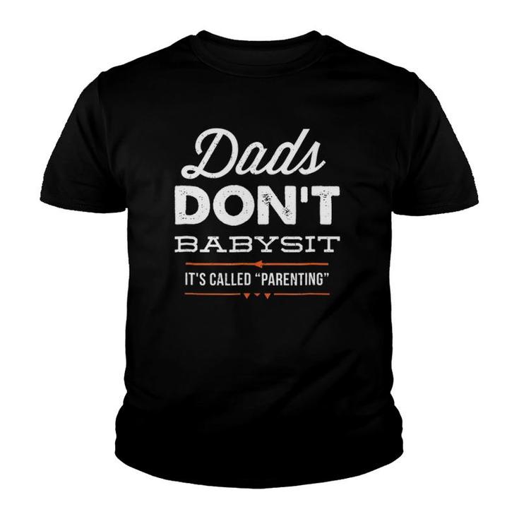Mens Dads Don't Babysit Parenting  For Fathers Day Youth T-shirt