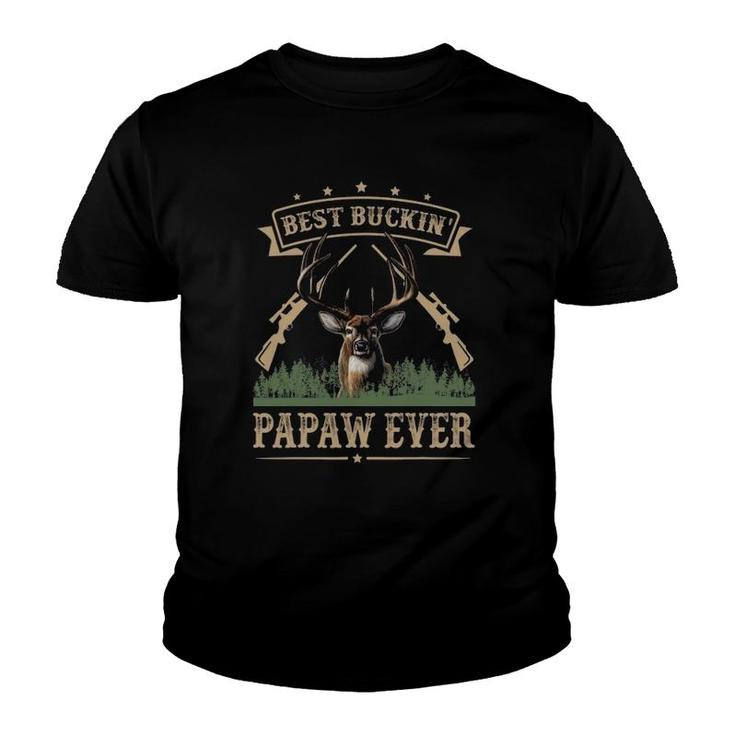Mens Fathers Day Best Buckin' Papaw Ever Deer Hunting Bucking Youth T-shirt