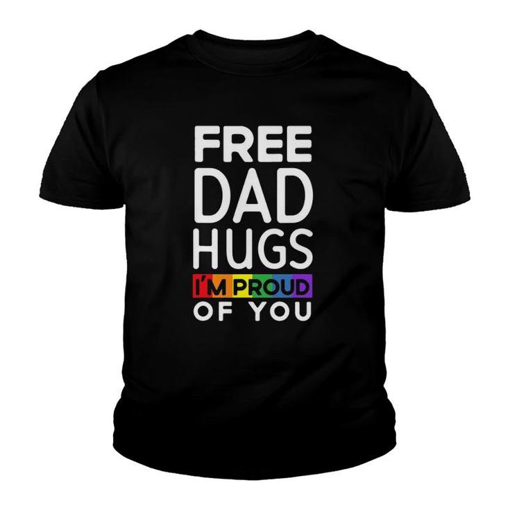 Mens Free Dad Hugs I'm Proud Of You Lover Pride Month Gay Rights Youth T-shirt