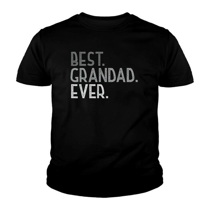 Mens Grandad Gifts From Grandchildren Best Grandad Ever Youth T-shirt