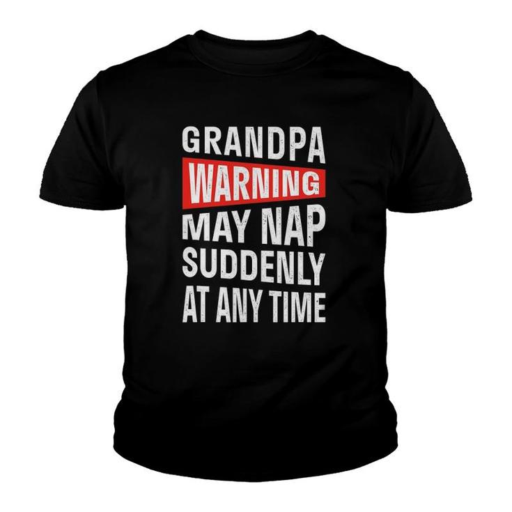 Mens Grandpa Warning May Nap Suddenly At Any Time Youth T-shirt
