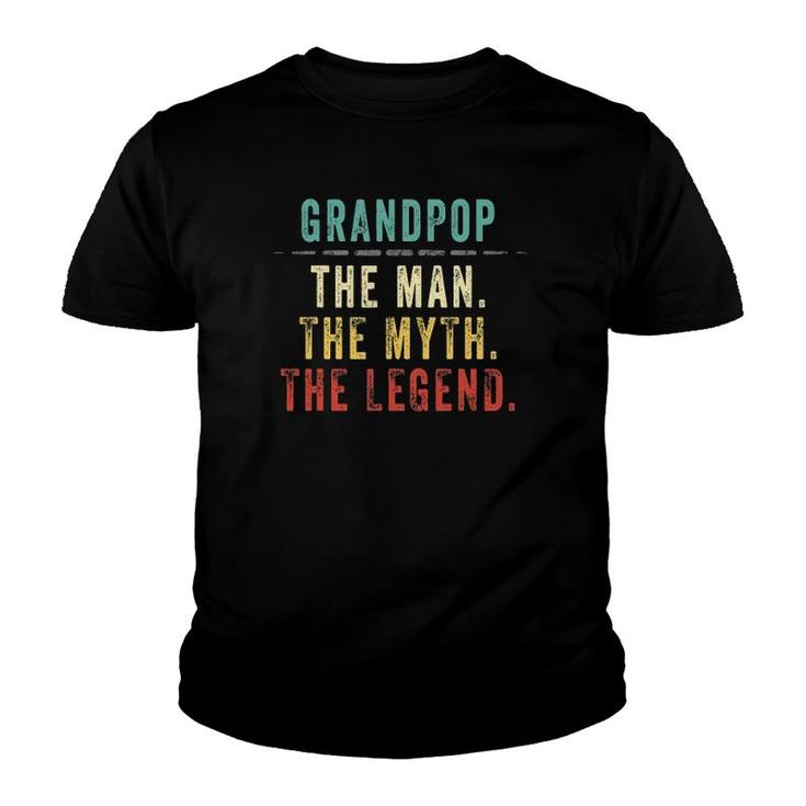Mens Grandpop Fathers Day Gift For Grandpop Man Myth Legend Youth T-shirt