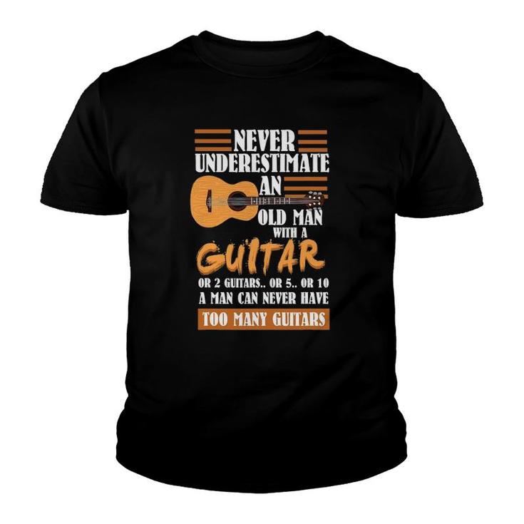 Mens Guitar Dad Gift Never Underestimate An Old Man With Guitar Youth T-shirt