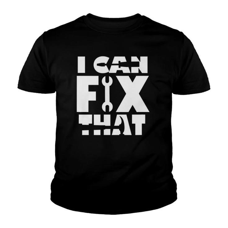 Mens I Can Fix That Father's Day Gift Youth T-shirt