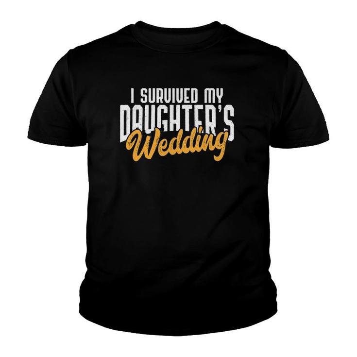 Mens I Survived My Daughter's Wedding Funny Bride's Father Youth T-shirt