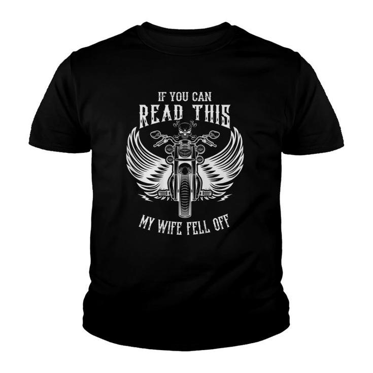 Mens If You Can Read This My Wife Fell Off Youth T-shirt