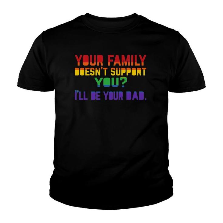 Mens I'll Be Your Dad Pride Proud Dad Youth T-shirt