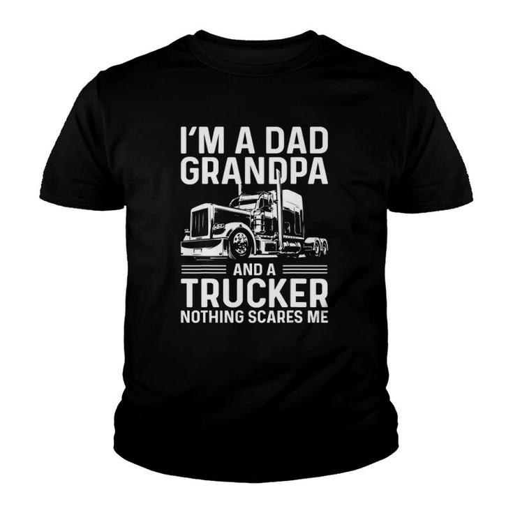 Mens I'm A Dad Grandpa And A Trucker Funny Truck Driver Grandpa Youth T-shirt