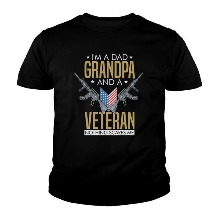 Mens I'm A Dad Grandpa Veteran Nothing Scares Me Patriotic Gift Youth T-shirt