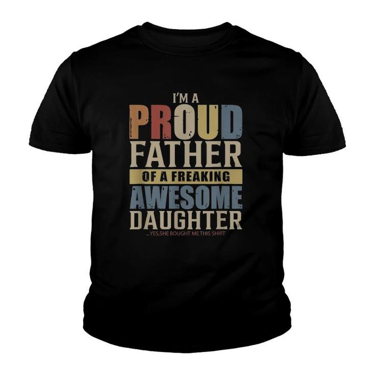 Mens I'm A Proud Father Of A Freaking Awesome Daughter Youth T-shirt