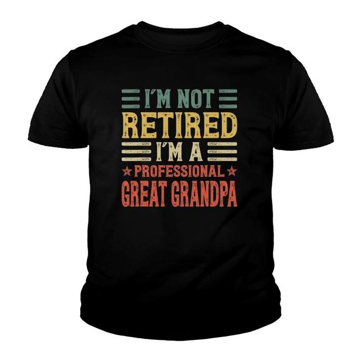 Mens I'm Not Retired I'm A Professional Great Grandpa Retirement Youth T-shirt