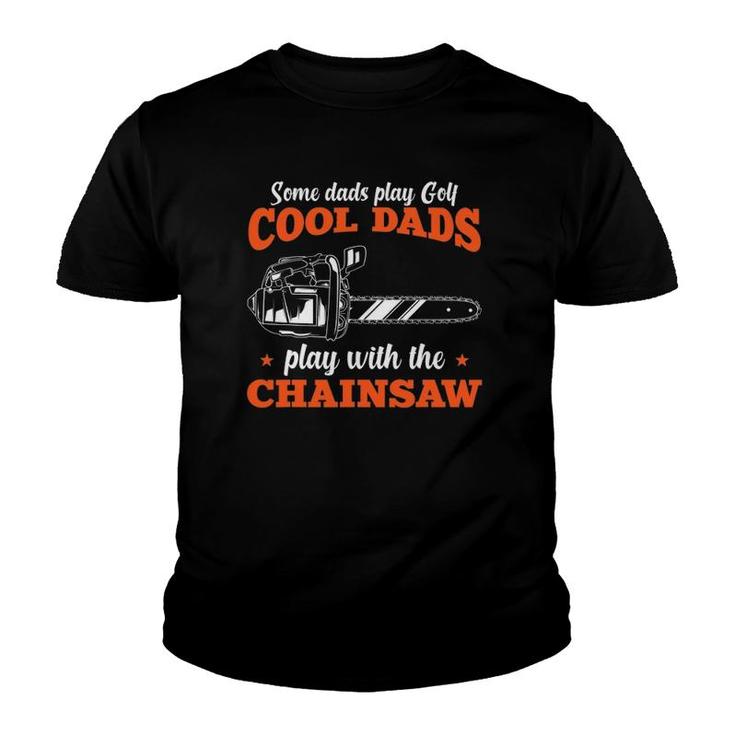 Mens Logger Wood Cool Dads Play With The Chainsaw Father Youth T-shirt