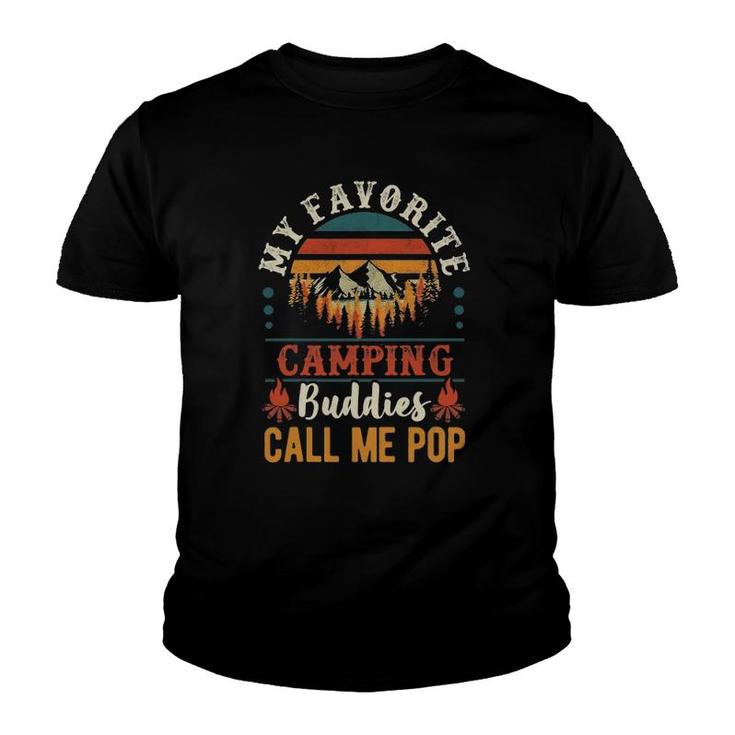 Mens My Favorite Camping Buddies Call Me Pop Funny Grandpa Saying Youth T-shirt