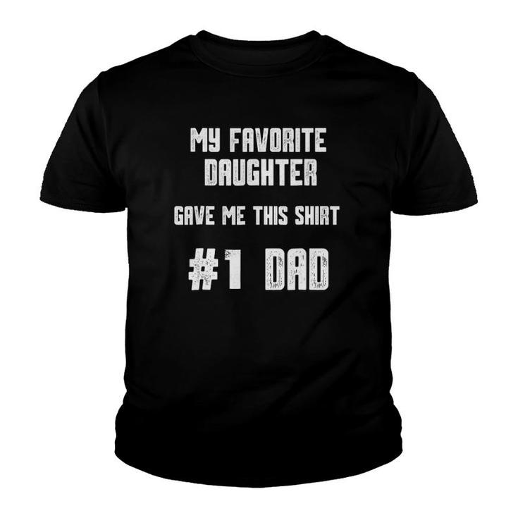 Mens My Favorite Daughter Gave Me This  Number One Dad Youth T-shirt
