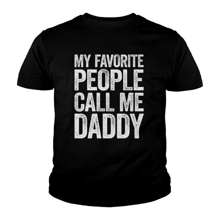 Mens My Favorite People Call Me Daddy  Youth T-shirt