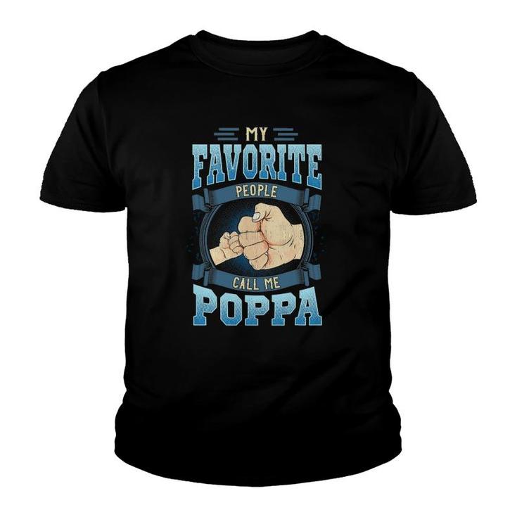 Mens My Favorite People Call Me Poppa Gifts Poppa Father's Day Youth T-shirt