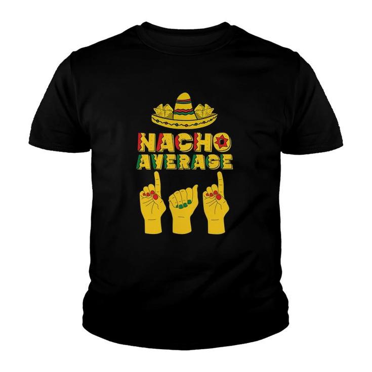 Mens Nacho Average Dad Cinco De Mayo Cool Sombrero Asl Papa Daddy Youth T-shirt