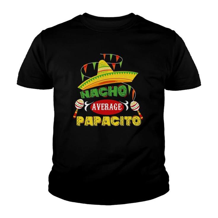 Mens Nacho Average Papacito Dad Funny Father's Day Dad Humor Youth T-shirt