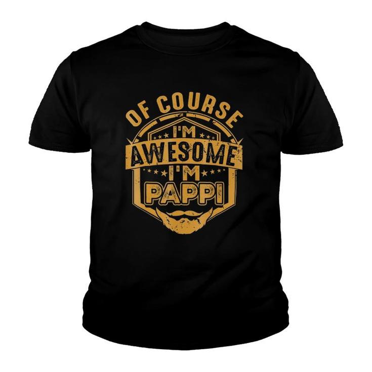 Mens Of Course I'm Awesome I'm Pappi, Dad Grandpa Xmas Youth T-shirt