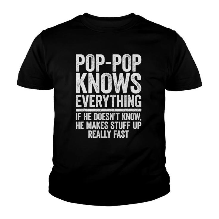 Mens Pop-Pop Knows Everything If He Doesn't Know Makes Stuff Up Youth T-shirt