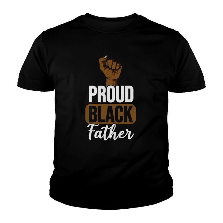 Mens Proud Black Father Gift For Black Dad Black Lives Matter Youth T-shirt