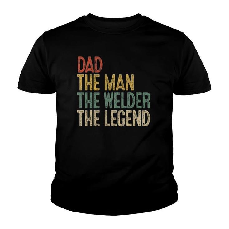 Mens Retro Dad Man Welder Legend Gift Welding Father Weld Daddy Youth T-shirt
