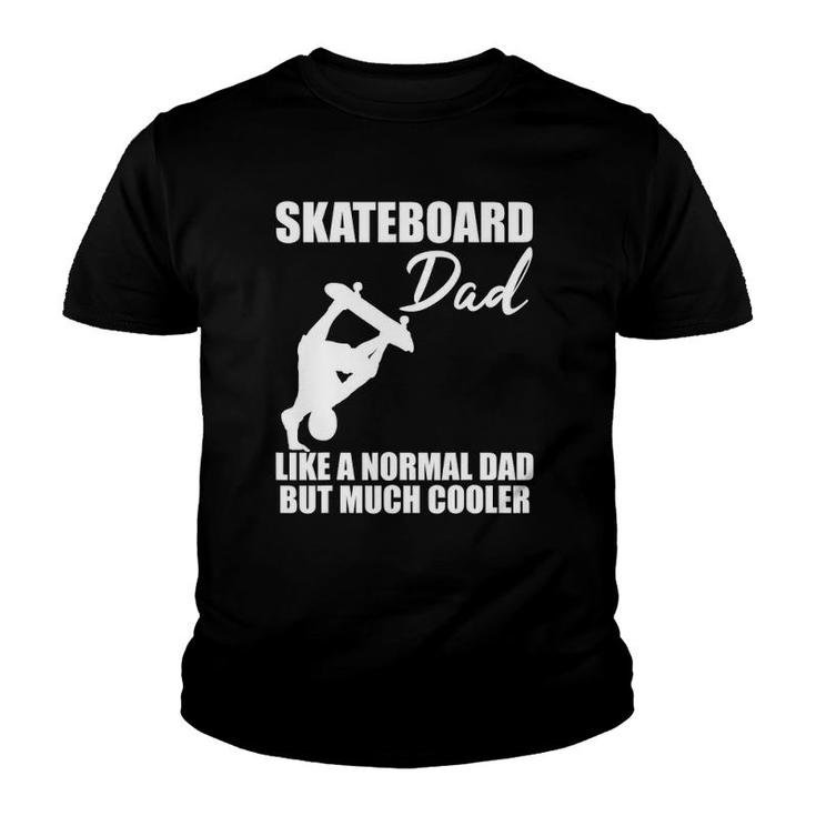 Mens Skateboarder Skateboard Dad Skate Trick Cool Quote Gift Youth T-shirt