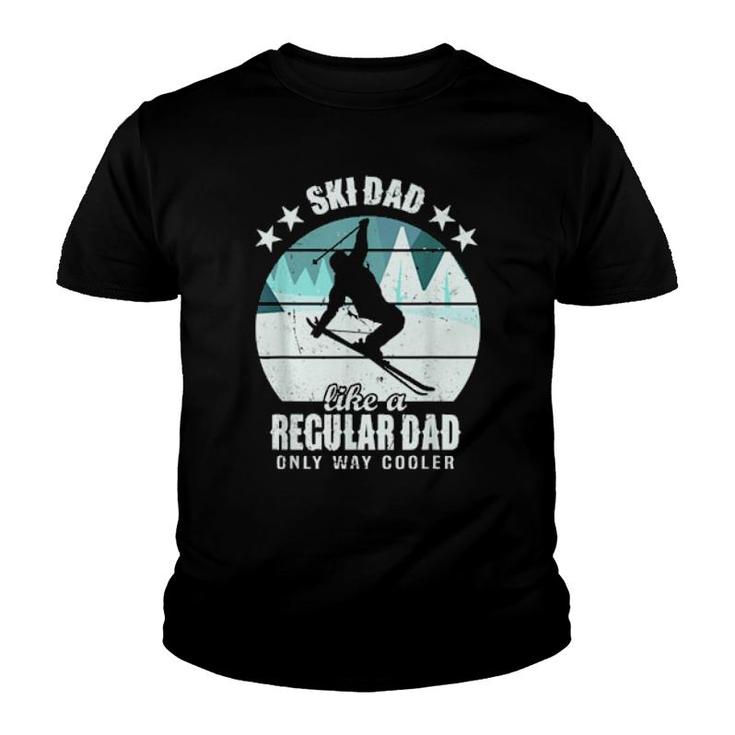 Mens Ski Dad Like A Regular Dad Only Way Cooler Skiing Daddy  Youth T-shirt
