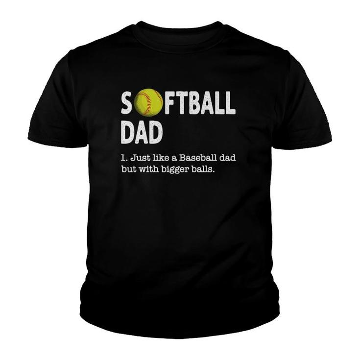 Mens Softball Dad Just Like A Baseball Dad  Father's Day Youth T-shirt