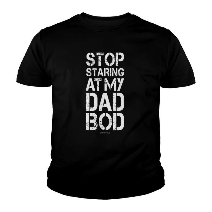 Mens Stop Staring At My Dad Bod Funny Gym S Youth T-shirt