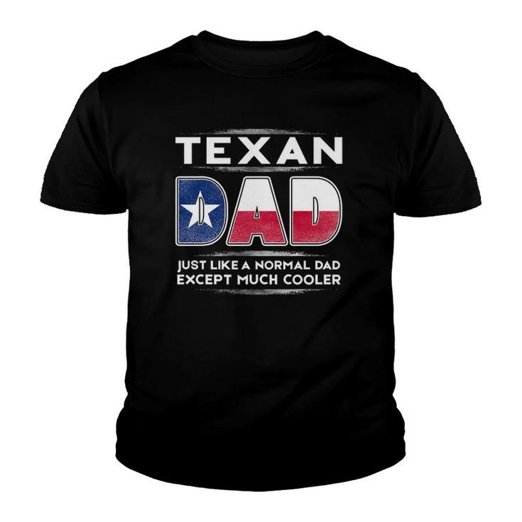 Mens Texan Dad Is Much Cooler Father's Day Flag Youth T-shirt