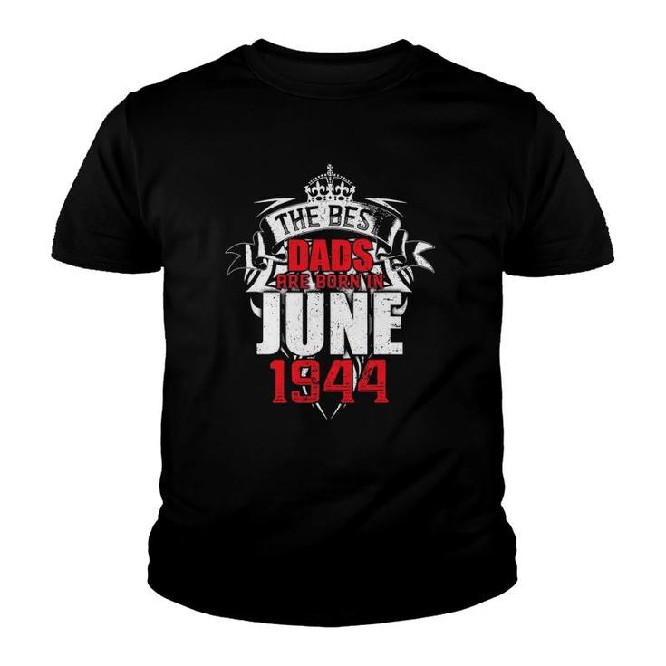 Mens The Best Dads Are Born In June 1944 Ver2 Youth T-shirt