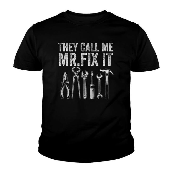 Mens They Call Me Mr Fix It Funny Handyman Dad Repairman Youth T-shirt