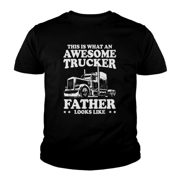 Mens This Is What An Awesome Trucker Father Funny Trucking Dad Youth T-shirt