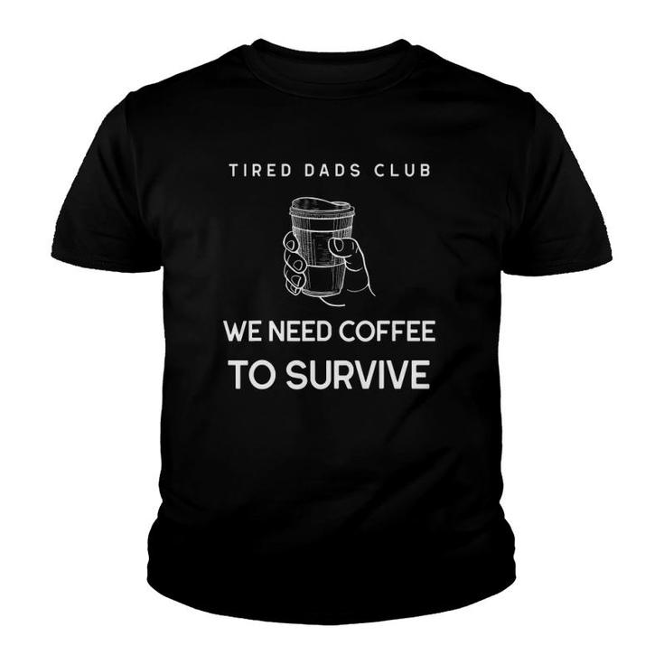 Mens Tired Dad Club Funny Coffee Lover Gift Dads Present Youth T-shirt