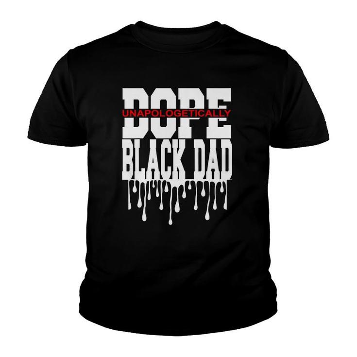 Mens Unapologetically Dope Black Dad Decor Graphic Design Youth T-shirt