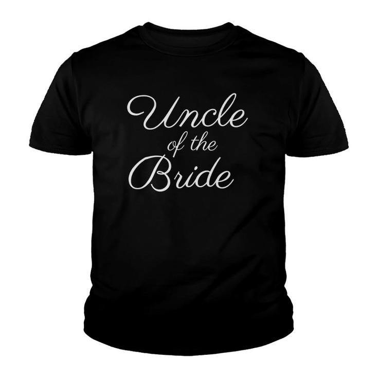 Mens Uncle Of The Bride , White Script Font, Wedding Youth T-shirt