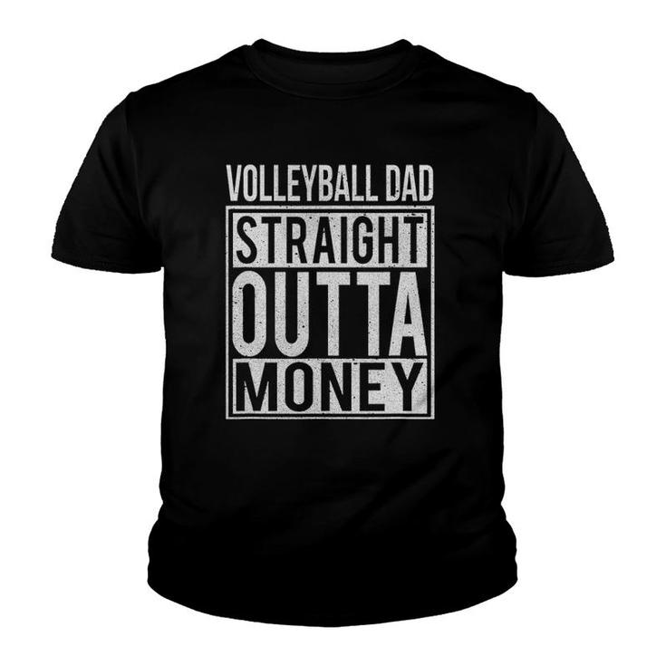 Mens Volleyball Dad Straight Outta Money I Funny Gift Youth T-shirt
