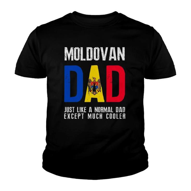 Moldovan Dad Like Normal Except Cooler Moldova Flag Youth T-shirt