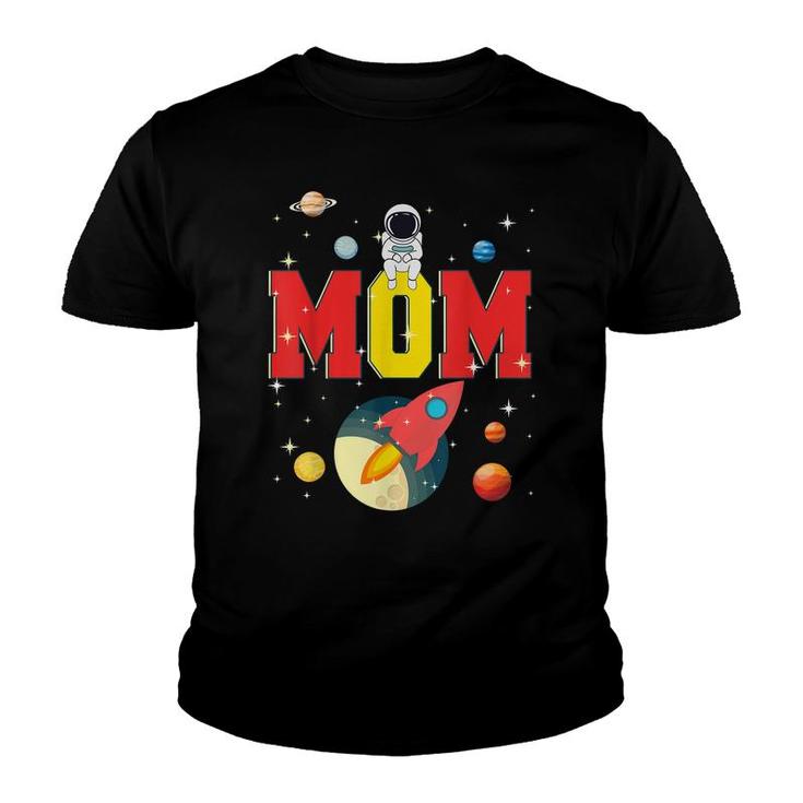 Mom Funny Birthday Space Astronaut Lover Family Gifts  Youth T-shirt