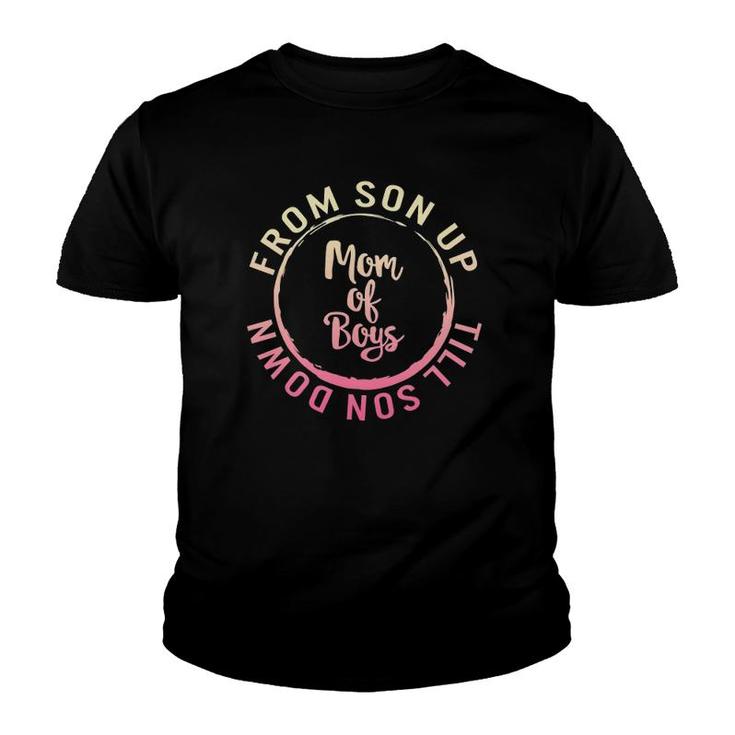 Mom Of Boys From Son Up Till Down Mothers Day Mommy Mother Youth T-shirt