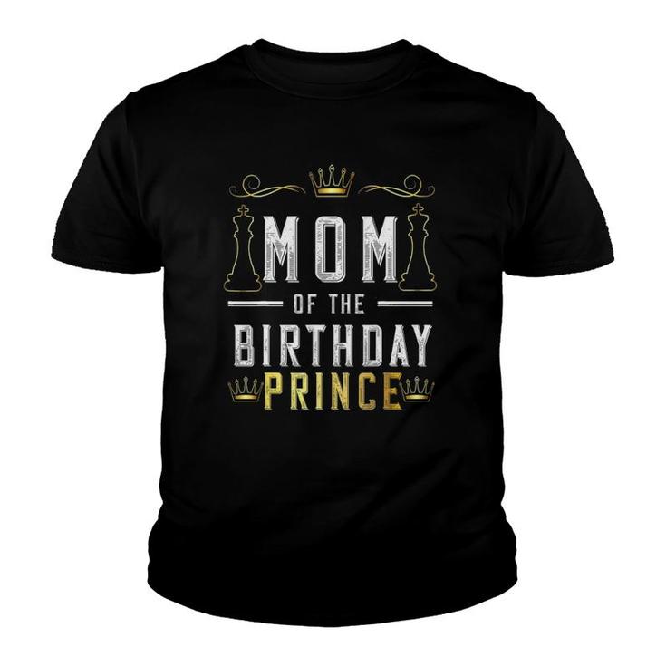 Mom Of The Birthday Prince Boy Bday Party Matching Celebrate Youth T-shirt